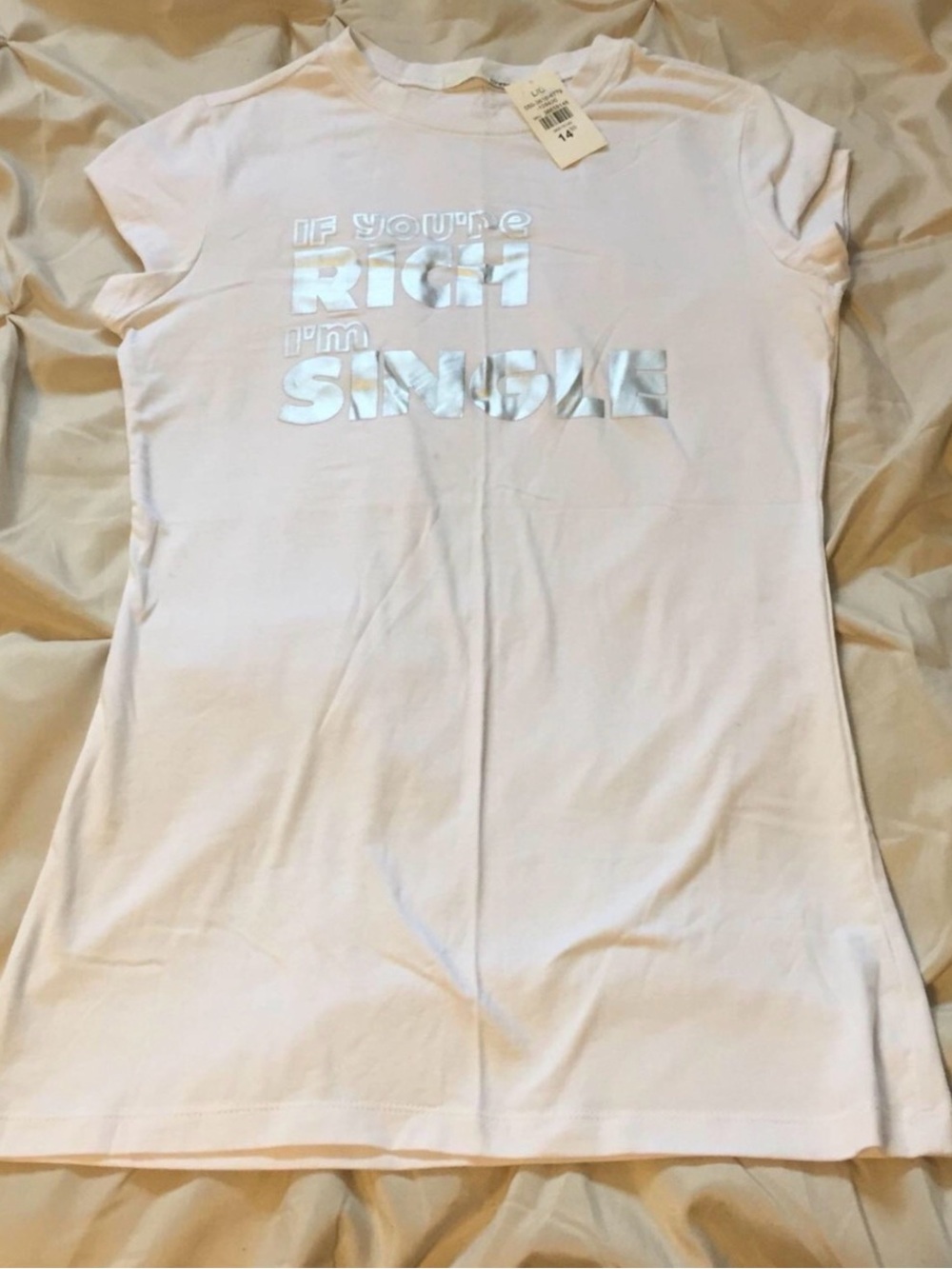 Females White Graphic Tee - "If You're Rich I'm Single"